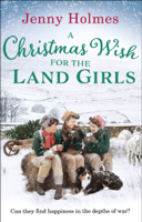 Jenny Holmes - A Christmas Wish for the Land Girls artwork