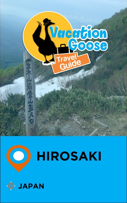 Vacation Goose Travel Guide Hirosaki Japan
