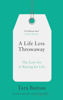 A Life Less Throwaway - Tara Button