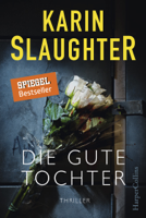 Karin Slaughter - Die gute Tochter artwork
