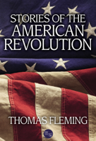 Thomas Fleming - Stories of the American Revolution artwork