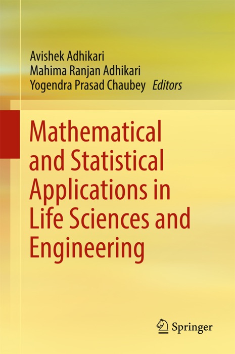 Mathematical and Statistical Applications in Life Sciences and Engineering