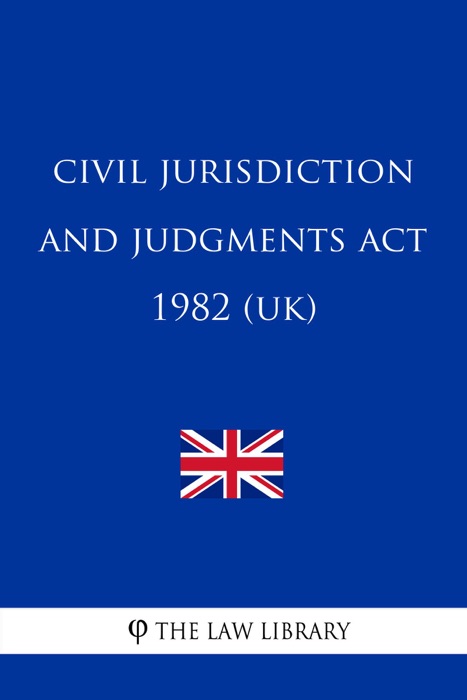 Civil Jurisdiction and Judgments Act 1982 (UK)
