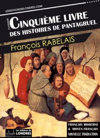 Book's Cover ofLe Cinquième livre des histoires de Pantagruel - Français moderne et moyen français