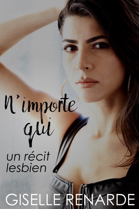 N'importe qui: un récit lesbien
