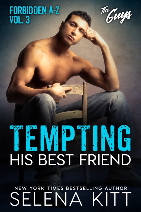 Tempting His Best Friend: Forbidden Love A-Z – The Guys – #3