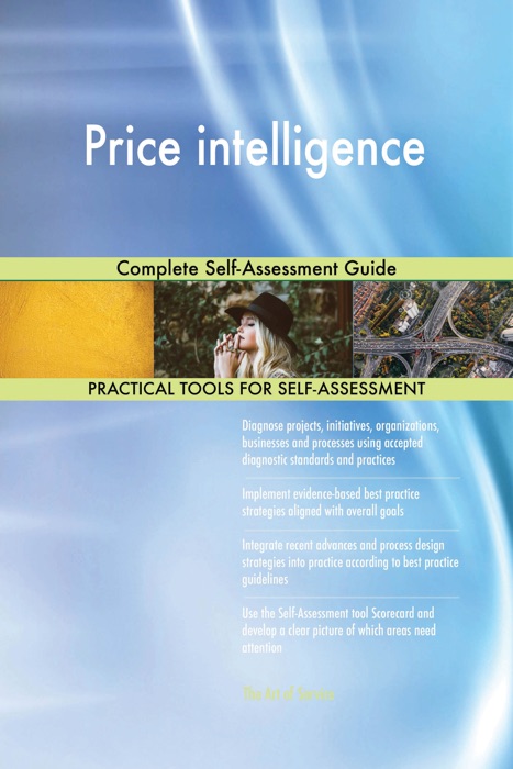 Price intelligence Complete Self-Assessment Guide