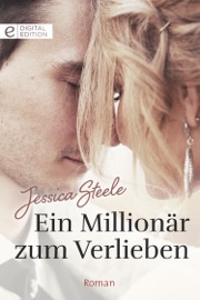 Ein Millionär zum Verlieben - Jessica Steele by  Jessica Steele PDF Download