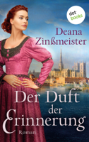 Deana Zinmeister - Der Duft der Erinnerung: Die Australien-Saga - Band 2 artwork