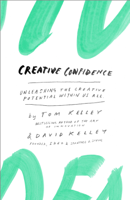 Tom Kelley & David Kelley - Creative Confidence artwork