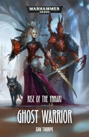 Ghost Warrior: Rise of the Ynnari - Gav Thorpe by  Gav Thorpe PDF Download