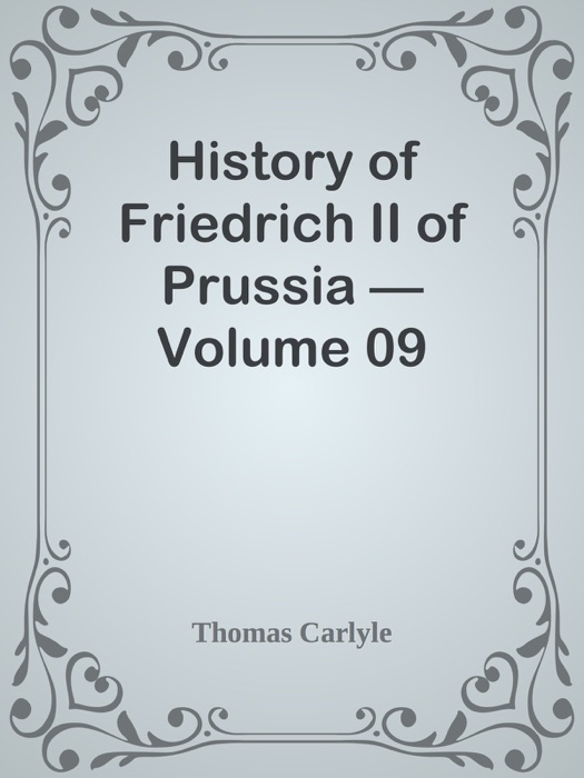 History of Friedrich II of Prussia — Volume 09