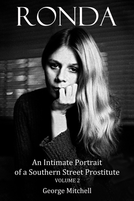RONDA: An Intimate Portrait of a Southern Street Prostitute, volume two