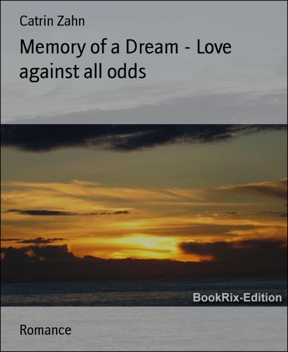 Memory of a Dream - Love against all odds