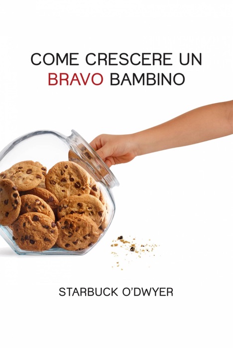 Come crescere un bravo bambino