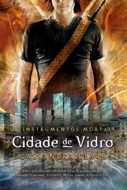 Capa do livro Cidade de Vidro de Cassandra Clare