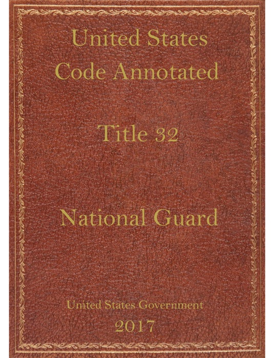 United States code annotated 32 National Guard.