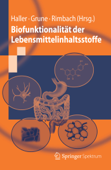 Biofunktionalität der Lebensmittelinhaltsstoffe - Dirk Haller, Tilman Grune & Gerald Rimbach
