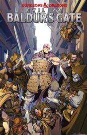 Dungeons & Dragons: Evil at Baldur’s Gate - Jim Zub, Dean Kotz, Steven Cummings, Harvey Tolibao, Ramon Bachs & Francesco Mortarino by  Jim Zub, Dean Kotz, Steven Cummings, Harvey Tolibao, Ramon Bachs & Francesco Mortarino PDF Download
