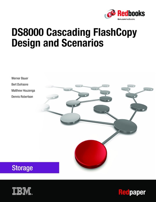DS8000 Cascading FlashCopy Design and Scenarios