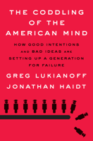 Greg Lukianoff & Jonathan Haidt - The Coddling of the American Mind artwork