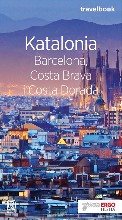 Katalonia. Barcelona, Costa Brava i Costa Dorada. Travelbook. Wydanie 3