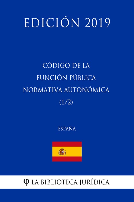 Código de la Función Pública Normativa Autonómica (1/2) (España) (Edición 2019)