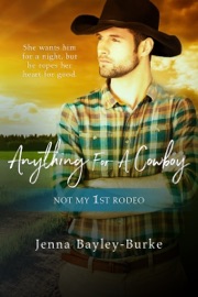 Anything for a Cowboy - Jenna Bayley-Burke by  Jenna Bayley-Burke PDF Download