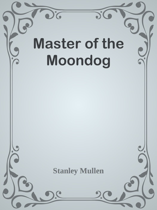 Master of the Moondog