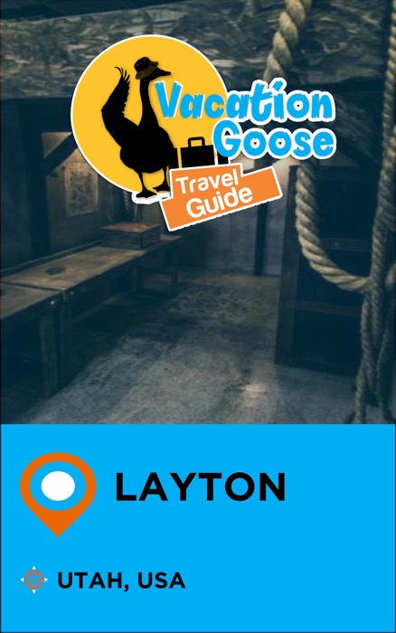 Vacation Goose Travel Guide Layton Utah, USA