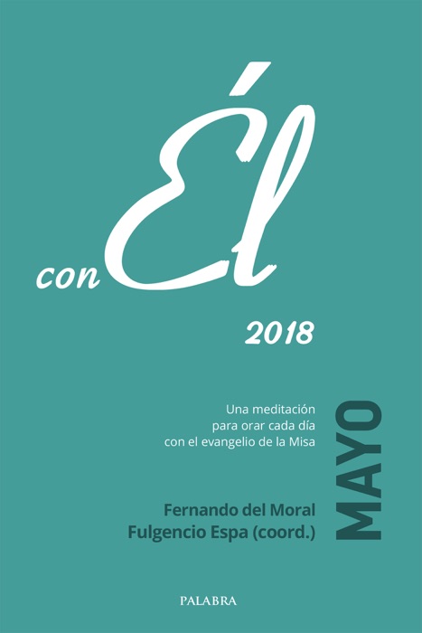 Mayo 2018, con Él