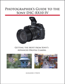 Photographer's Guide to the Sony DSC-RX10 IV - Alexander White