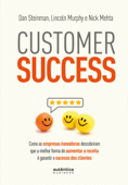 Customer Success - Dan Steinman, Lincoln Murphy & Nick Mehta