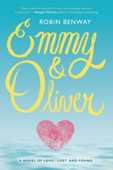 Emmy & Oliver - Robin Benway