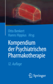 Kompendium der Psychiatrischen Pharmakotherapie - Otto Benkert & Hanns Hippius