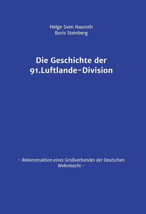 Die Geschichte der 91. Luftlande-Division