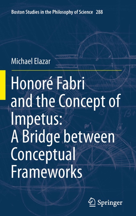 Honoré Fabri and the Concept of Impetus: A Bridge between Conceptual Frameworks