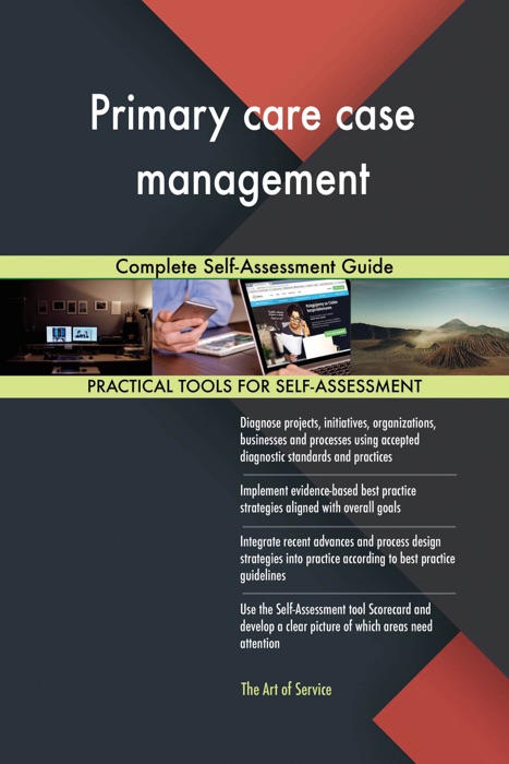 Primary care case management Complete Self-Assessment Guide