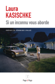 Si un inconnu vous aborde - Laura Kasischke