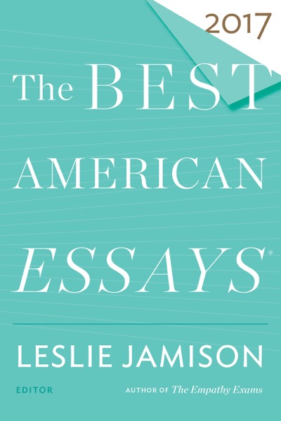 The Best American Essays 2017