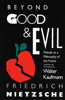 Beyond Good & Evil - Friedrich Nietzsche & Walter Kaufmann