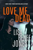 Lisa Renee Jones - Love Me Dead artwork