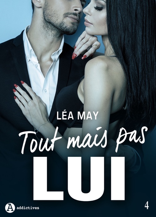 Tout mais pas lui - 4