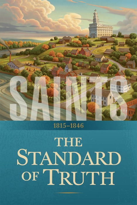 Saints: The Story of the Church of Jesus Christ in the Latter Days