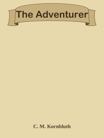 The Adventurer - C. M. Kornbluth by  C. M. Kornbluth PDF Download