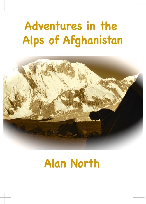 Adventures in the Alps of Afghanistan