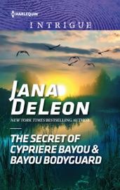 The Secret of Cypriere Bayou & Bayou Bodyguard - Jana DeLeon by  Jana DeLeon PDF Download