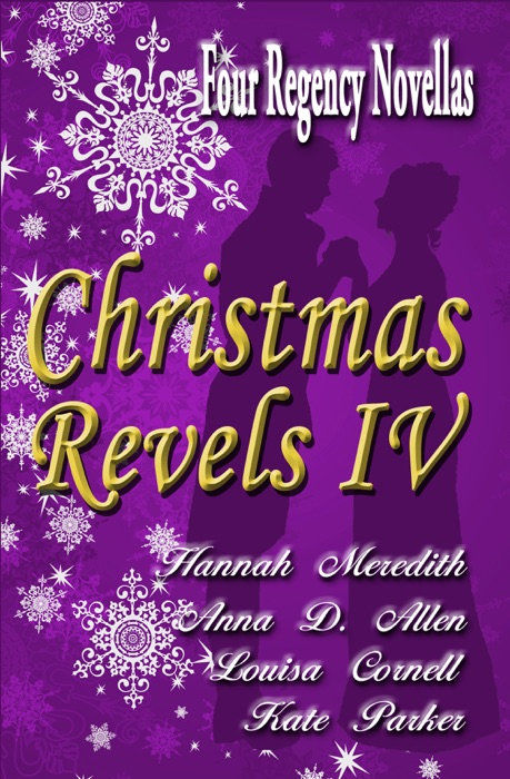 Christmas Revels IV: Four Regency Novellas