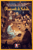 Racconti di Natale - Grazia Deledda, Carlo Collodi, Renato Fucini & Emma Perodi