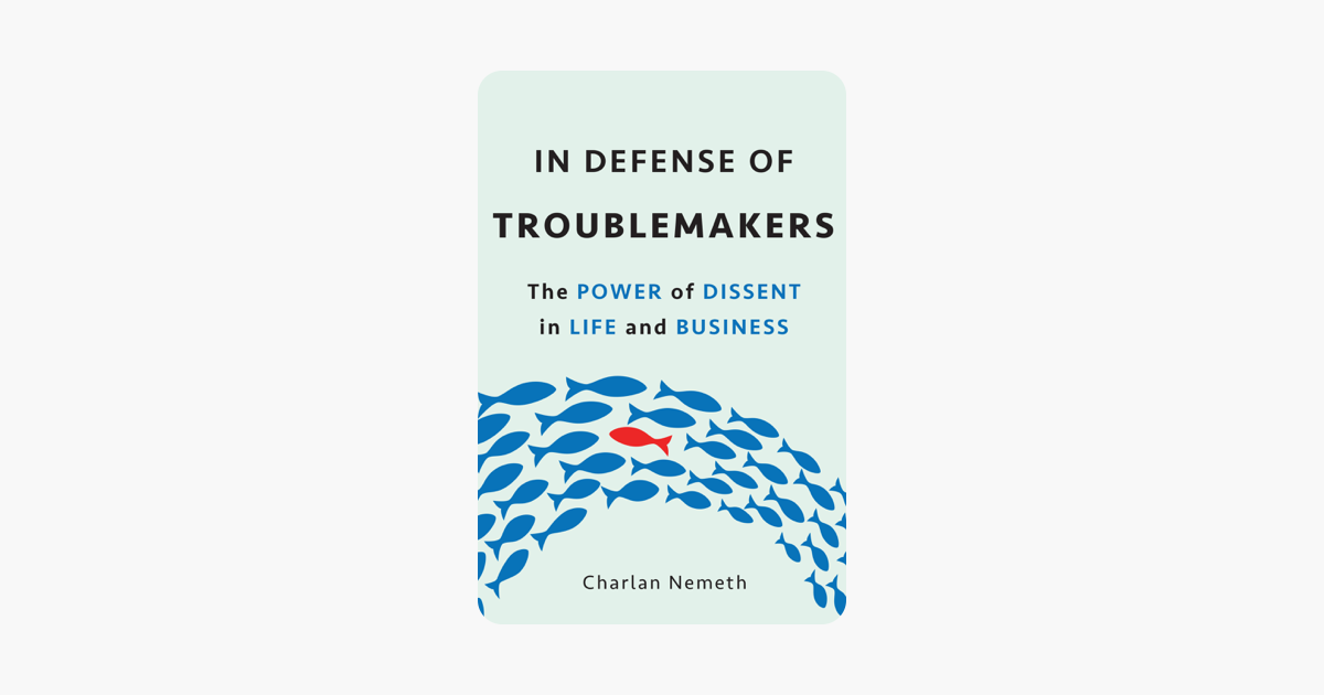 In Defense of Troublemakers The Power of Dissent in Life and Business
Epub-Ebook